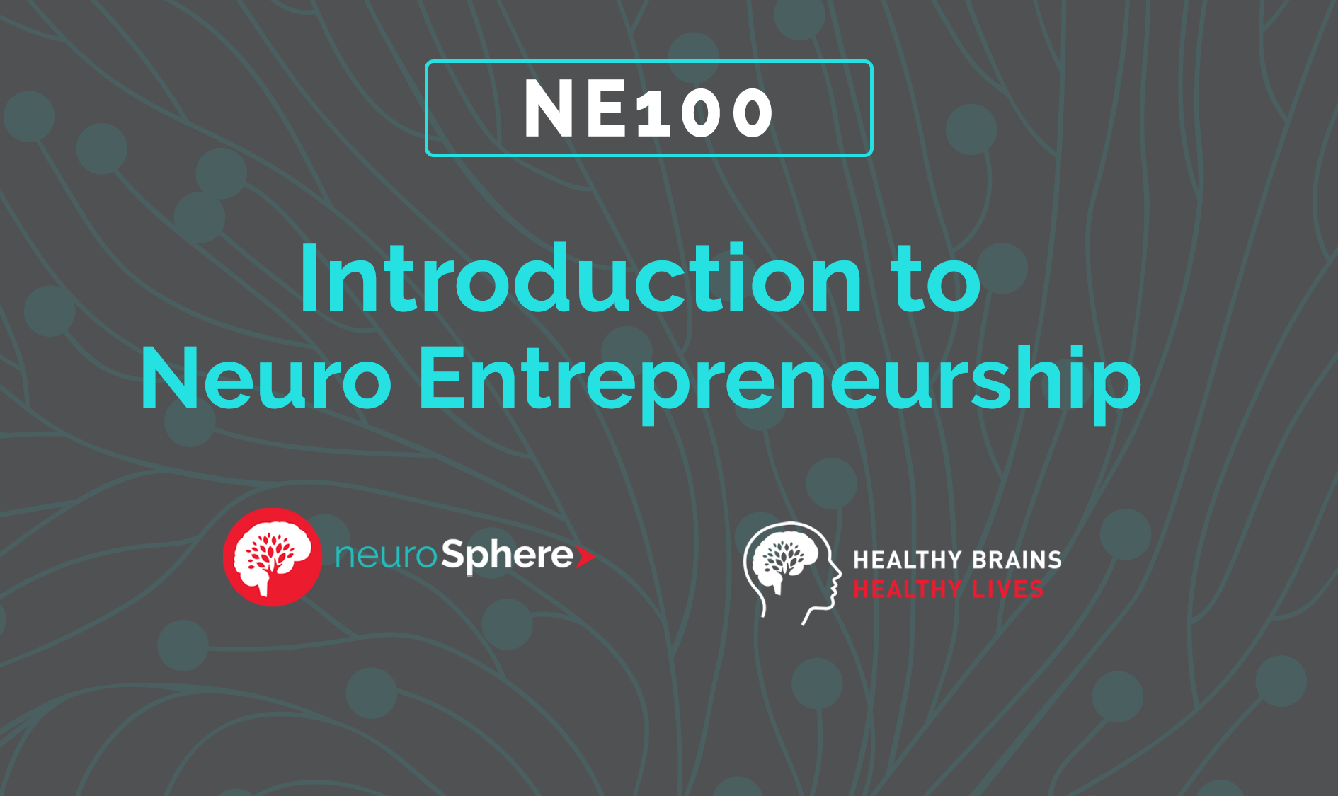 Introduction to Neuro Entrepreneurship NE100